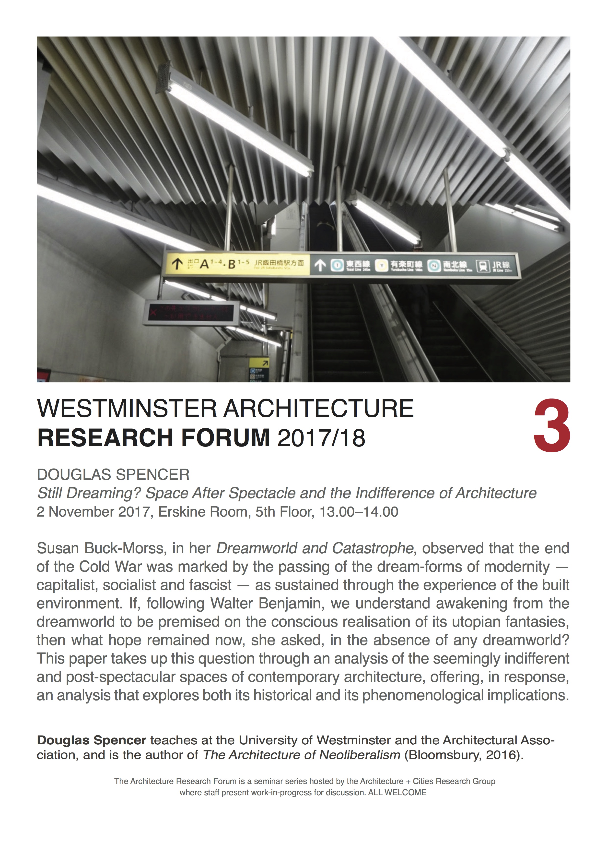Architecture Research Forum: “Still Dreaming? Space After Spectacle and the Indifference of Architecture” Douglas Spencer – 2nd November, Erskine Room, 5th Floor, 13:00-14:00