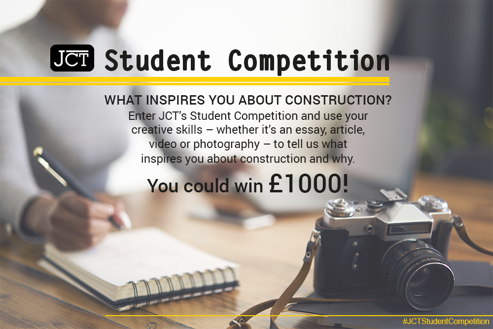 JCT Student Competition “What Inspires You About Construction? “- Deadline: Wednesday 14th March 2018
