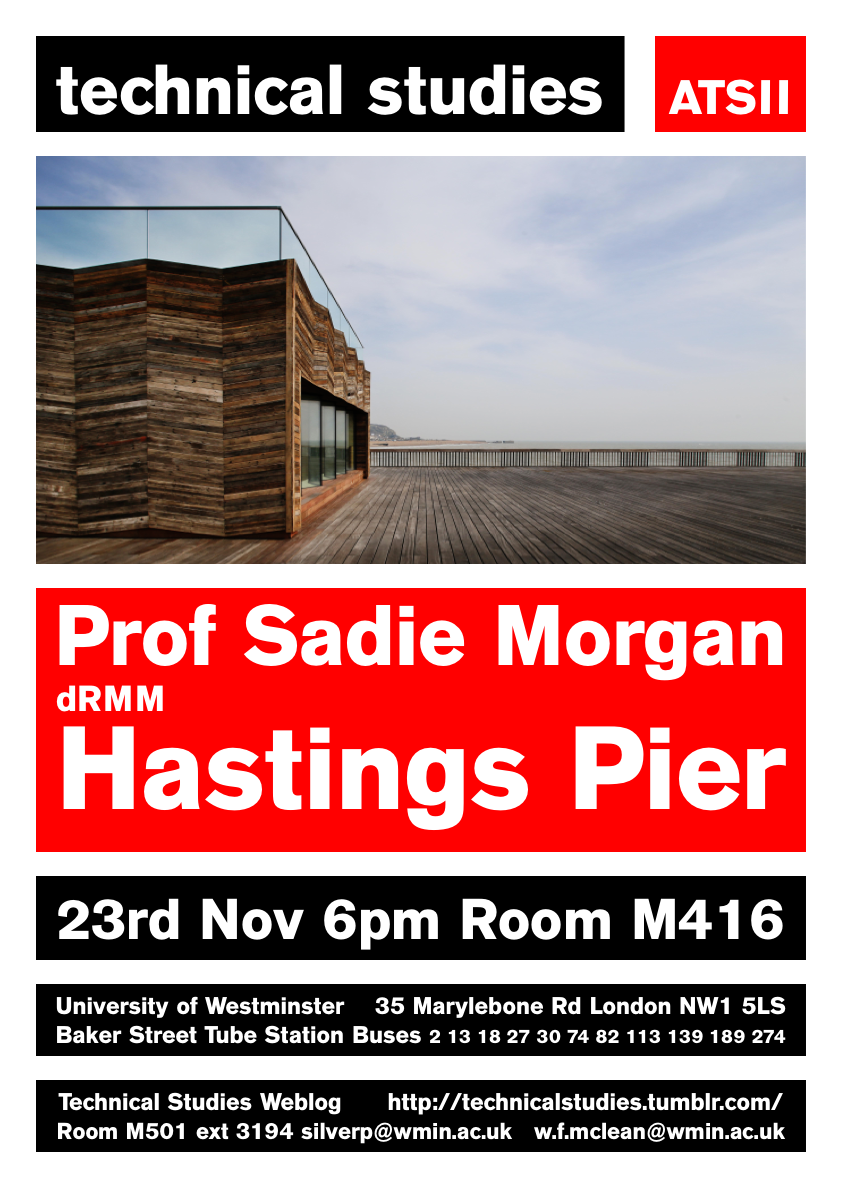 Technical Studies Lecture Series: Prof Sadie Morgan, dRMM, Thursday 23rd November, 6pm, M416
