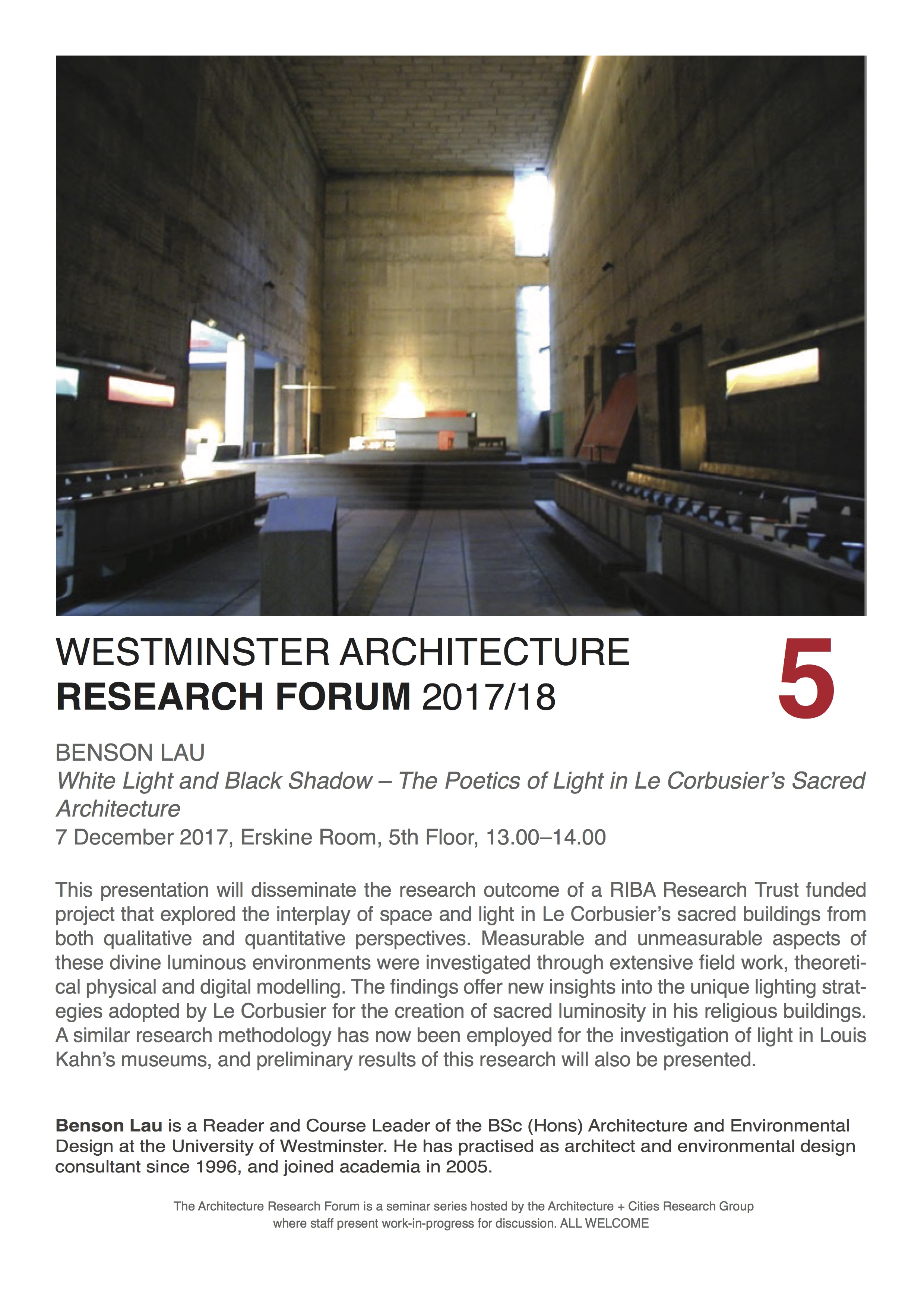 Architecture Research Forum: “White Light and Black Shadow – The Poetics of Light in Le Corbusier’s Sacred Architecture” Benson Lau, Thursday 7th December, Erskine Room, 5th Floor, 13:00-14:00