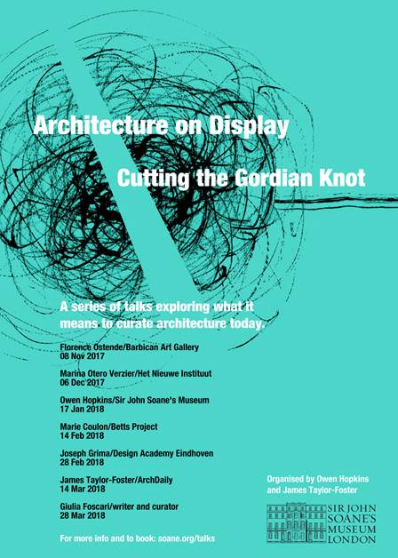 Series of Lectures organised by Sir John Soane’s Museum and James Taylor-Foster: Architecture on Display