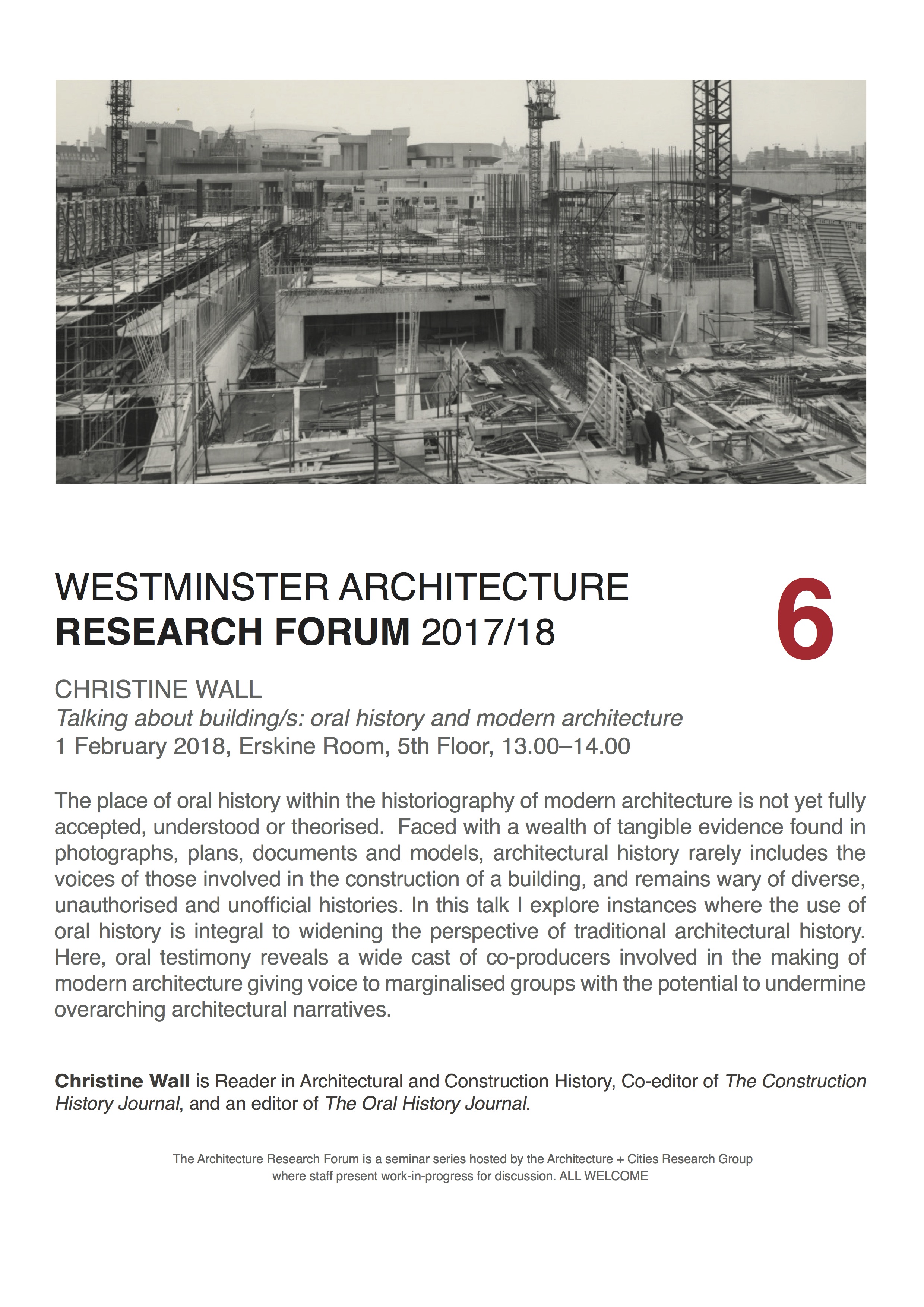 Architecture Research Forum: ” Talking about building/s: oral history and modern architecture” Christine Wall, Thursday 1st February, Erskine Room, 5th Floor, 13:00-14:00