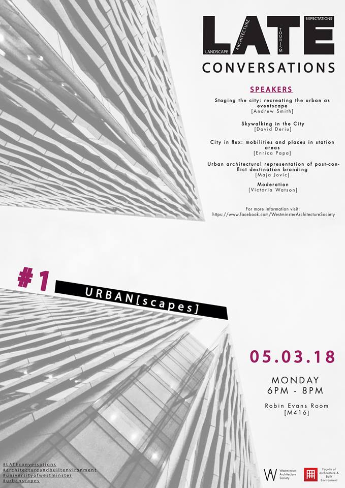 LATE Conversations #1 URBAN[scapes], Monday 5th March, 18:00-20:00, Robin Evans Room M416