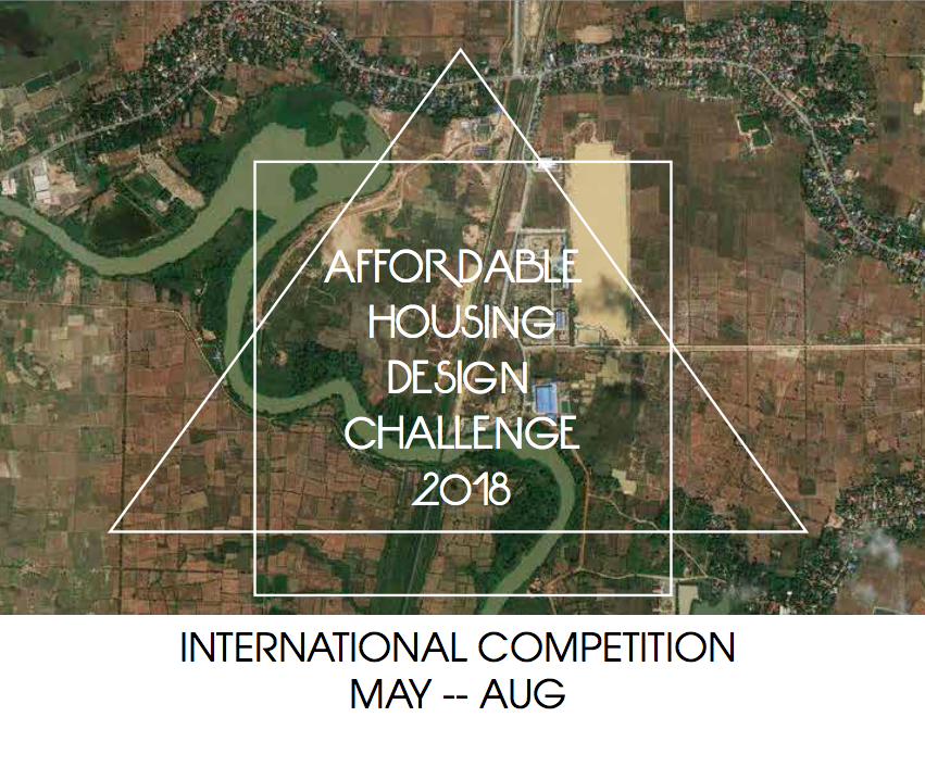 International Competition: “Affordable Housing Design Challenge 2018″_May – August 2018