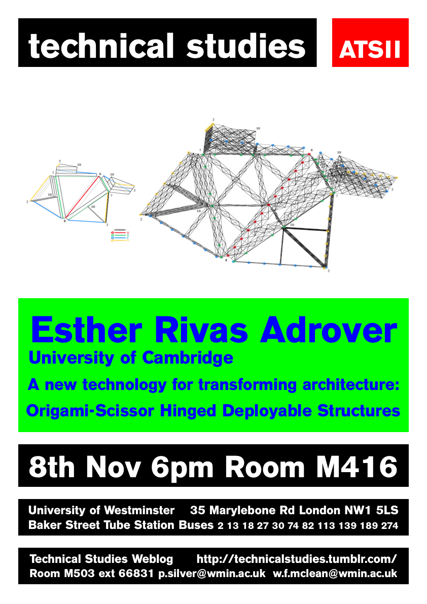 Technical Studies Lecture Series: Esther Rivas-Adrover, University of Cambridge “A new technology of transforming architecture: Origami-Scissor Hinged Deployable Structures”, Thursday November 8, 18:00, Room M416