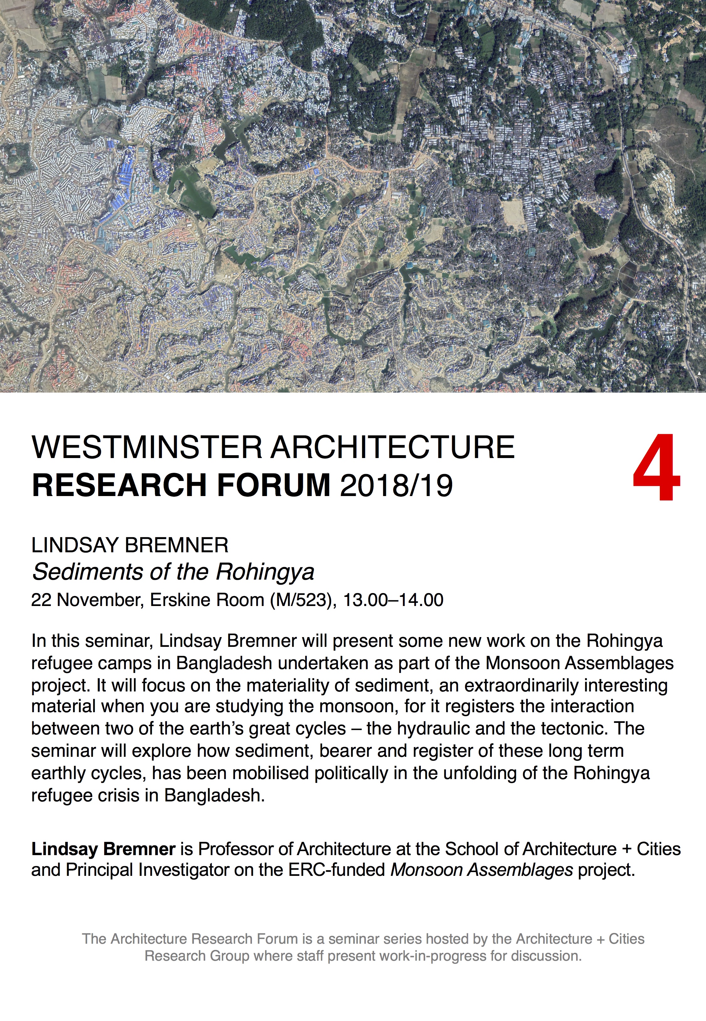 Architecture Research Forum: “Sediments of the Rohingya” Lindsay Bremner, Thursday, November 22, 13:00-14:00, Erskine Room, 5th Floor