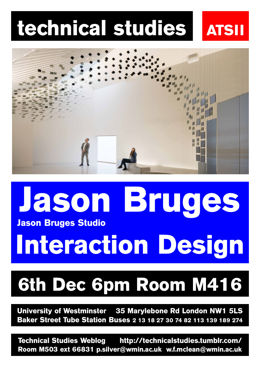 Technical Studies Lecture Series: Jason Bruges, “Interactive Environments”, Thursday, December 6, 18:00, Room M416