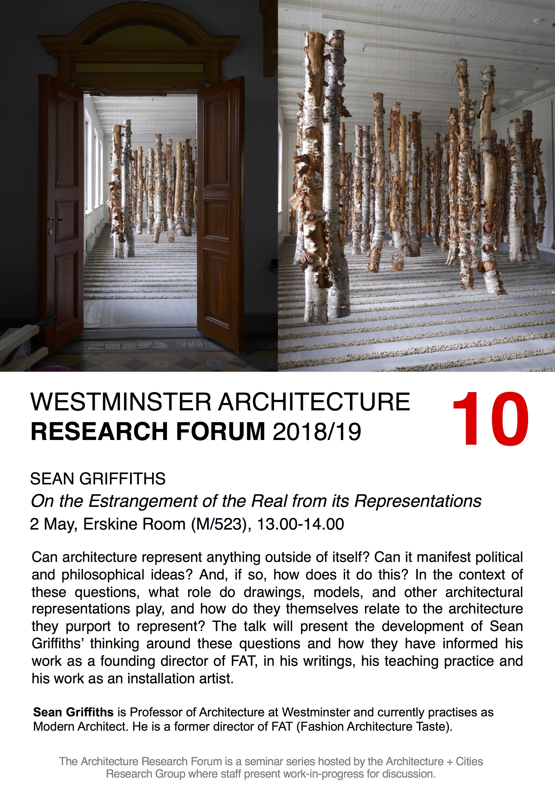 Architecture Research Forum: “On the Estrangement of the Real from its Representations” Sean Griffiths, Thursday, May 2, 13:00-14:00, Erskine Room, 5th Floor