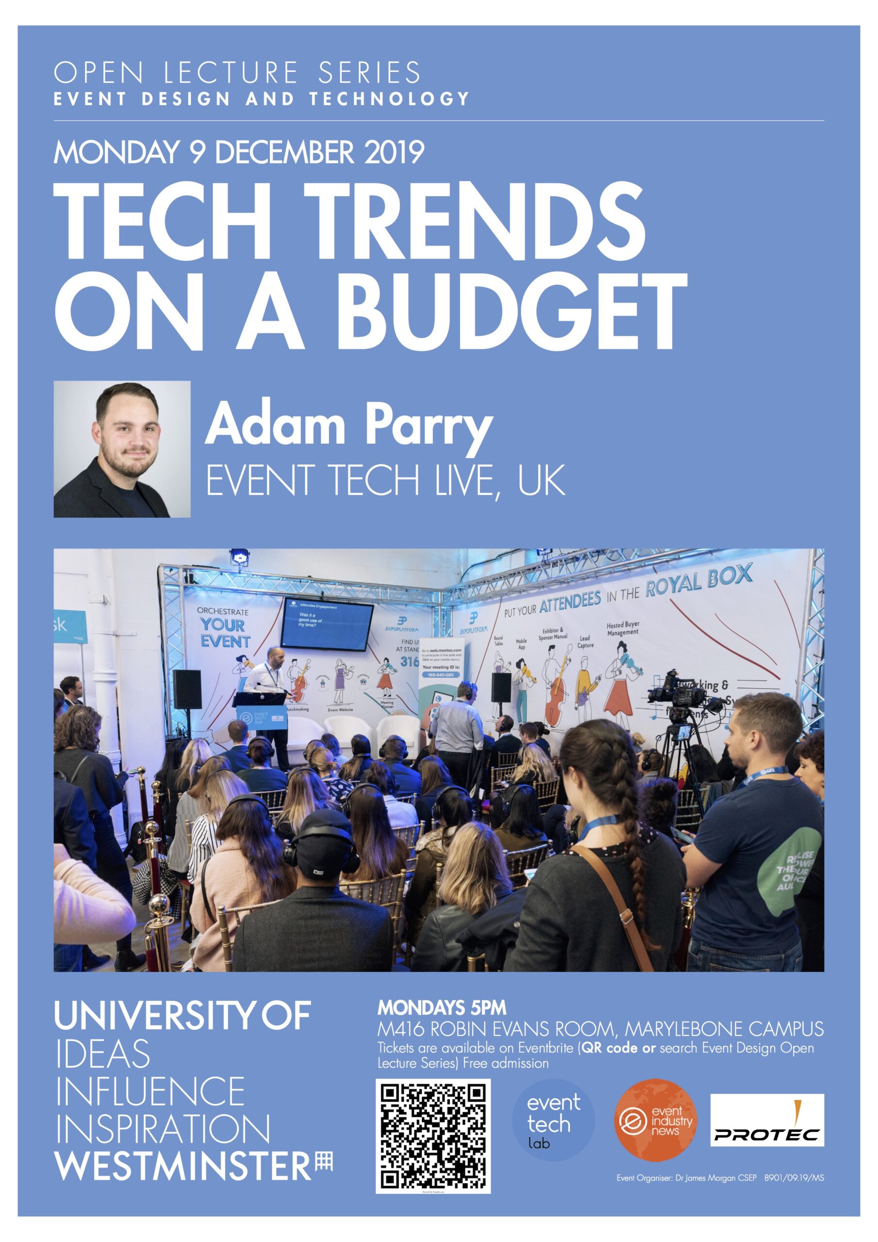 Open Lecture Series: “Tech Trends on a Budget” by Adam Perry, Event Tech Live, UK, Monday, December 9, M416 Robin Evans Room, Marylebone Campus, 17:00