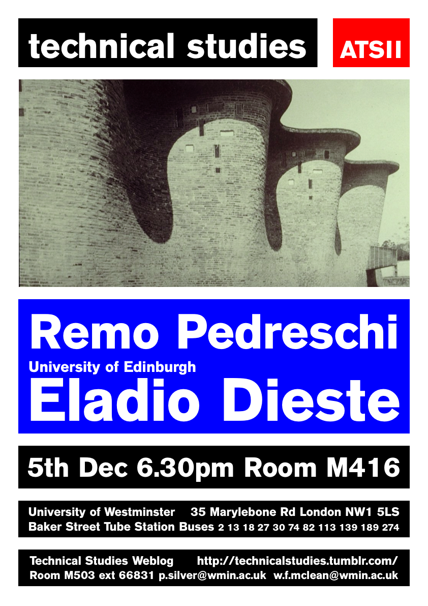 Technical Studies Lecture Series: “The Cosmic Economy of Eladio Dieste” Prof Remo Pedreschi, University of Edinburgh Thursday, December 5, M416, Marylebone Campus, 18:30