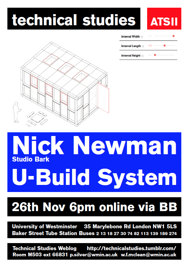 Technical Studies Lecture Series: “U-Build” Nick Newman, Studio Bark, Thursday, November 26 at 18:00 [online via BB]