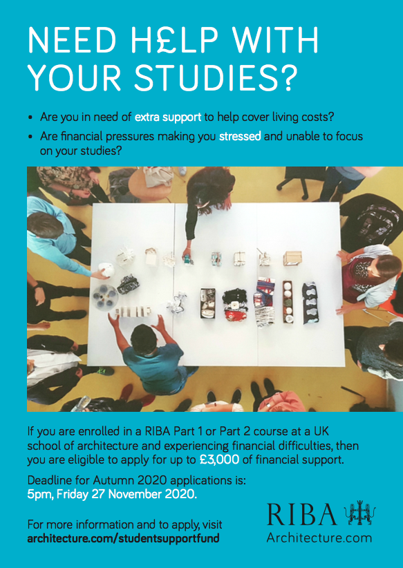 RIBA Student Support Fund – Autumn 2020 Application Cycle | Deadline: Friday, November 27 at 17:00 GMT