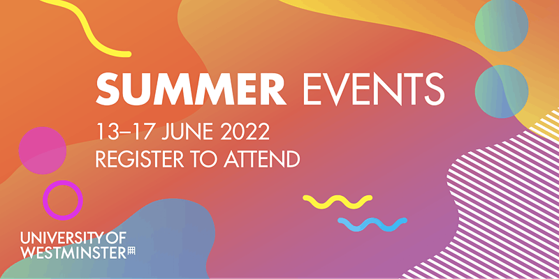 College of Design, Creative & Digital Industries, University of Westminster: Summer Party | Harrow Campus