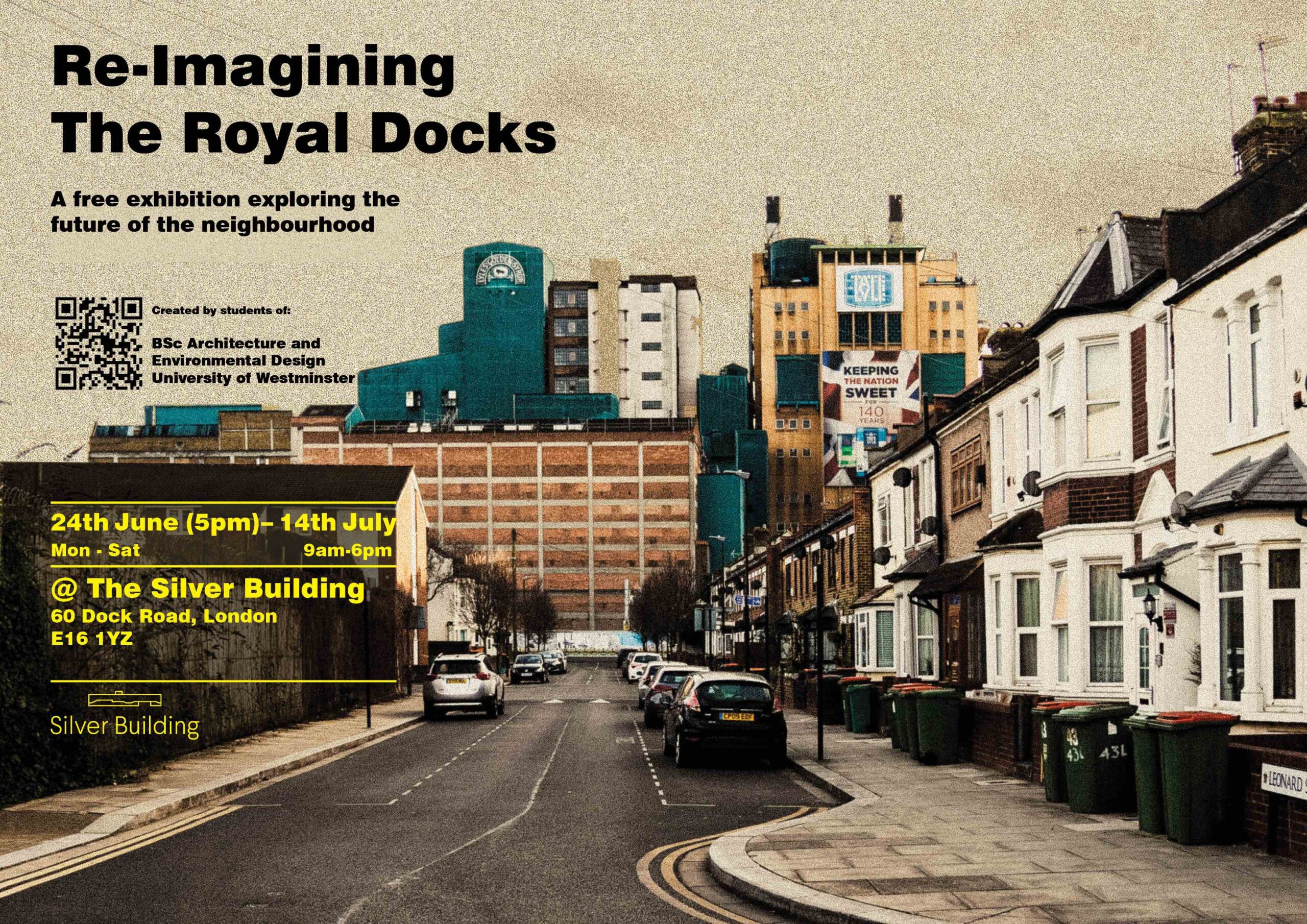 Exhibition: Reimagining the Royal Docks | BSc Architecture and Environmental Design | Friday, June 24 from 17:00 (BST) at Silver Building in the Royal Docks
