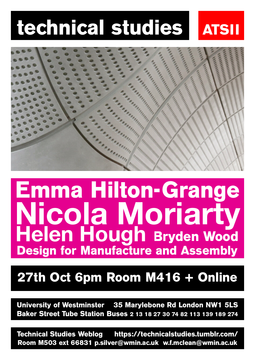 Technical Studies Lecture Series: Emma Hilton Grange, Helen Hough, and Nicola Moriarty from Bryden Wood “Design for Manufacture and Assembly – DfMA” | Thursday, October 27 at 18:00 (BST), M416 + Online