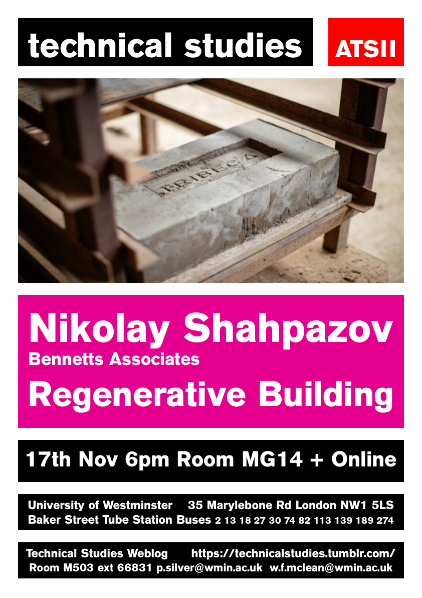 Technical Studies Lecture Series: Nikolay Shahpazov, Bennetts Associates “Regenerative Architecture” | Thursday, November 17 at 18:00 (GMT), M416 + Online