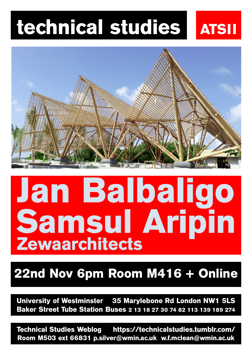Technical Studies Lecture Series: Jan Balbaligo + Samsul Aripin, Zewa Architects “The Future of Building with Bamboo” | Tuesday, November 22 at 18:00 (GMT), M416 + Online