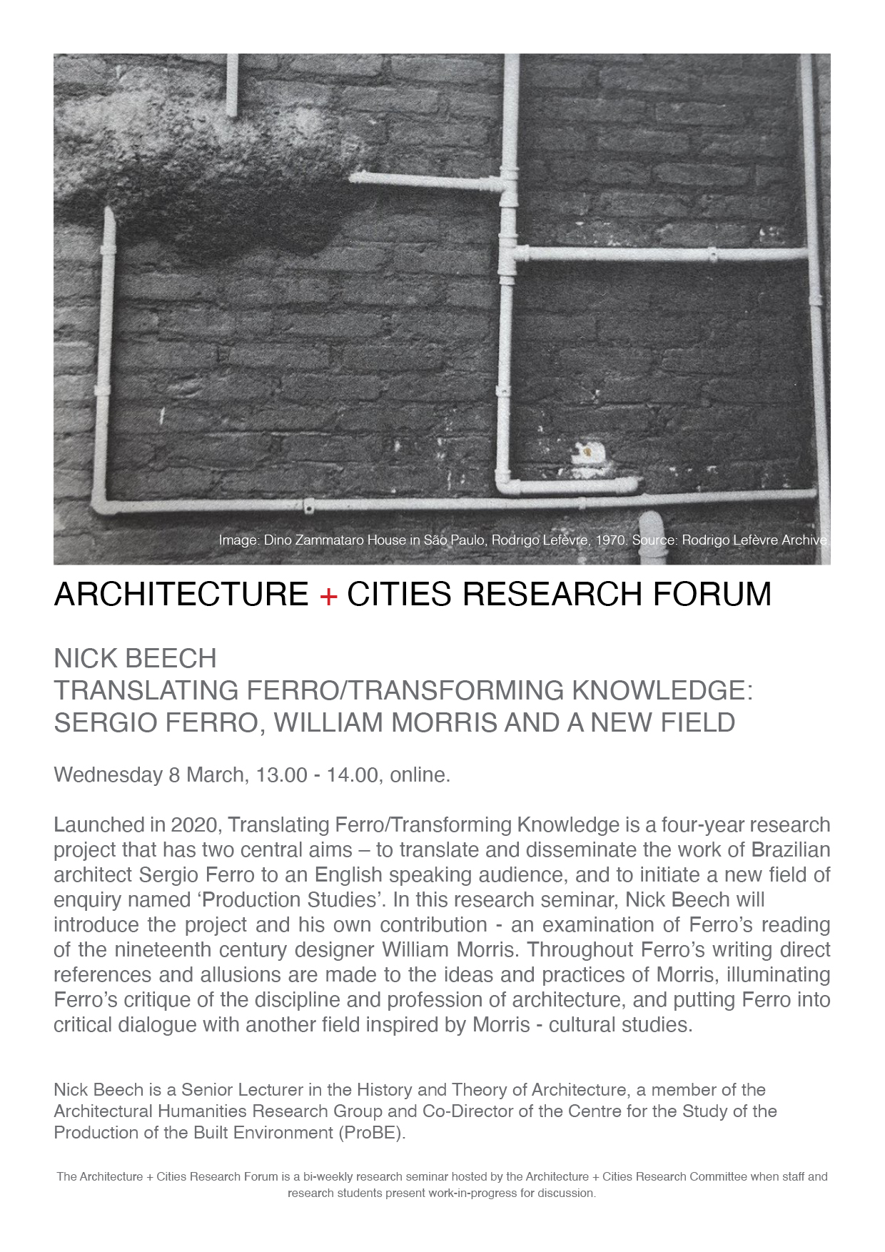 Architecture + Cities Research Seminar: Nick Beech “Translating Ferro/Transforming Knowledge: Sergio Ferro, William Morris and a new field ” | Wednesday, March 8 at 1pm (GMT) | Online