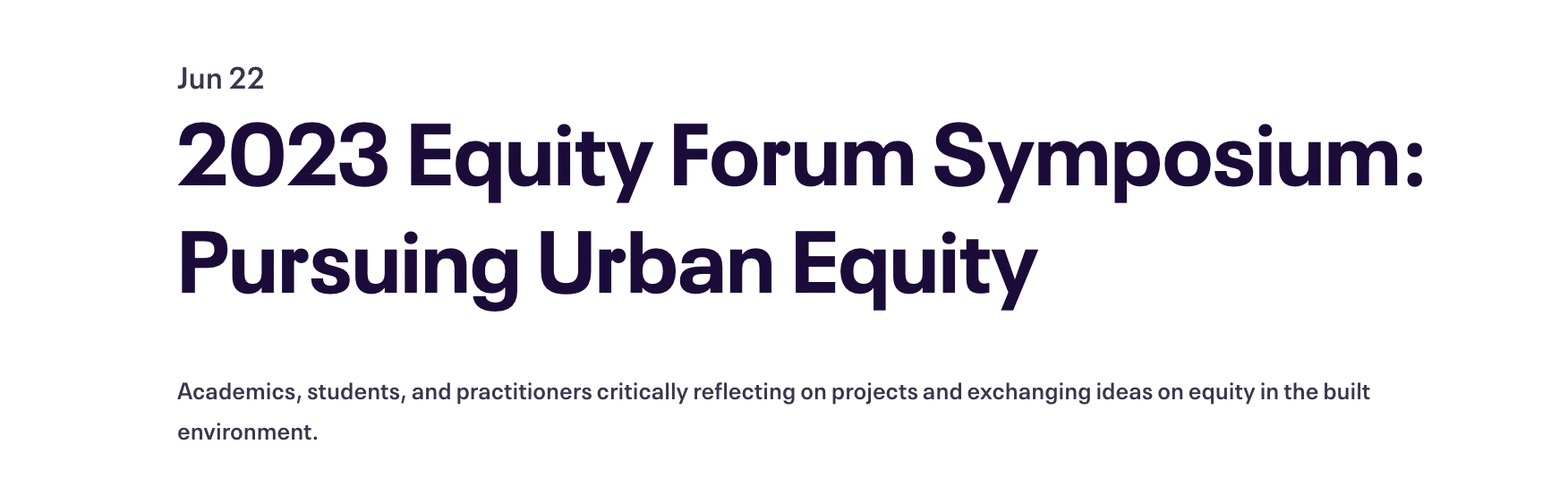 School of Architecture + Cities 2023 Equity Forum Symposium: “Pursuing Urban Equity” | Thursday, June 22 at 14:00 (BST) | MG14, Marylebone Campus, University of Westminster