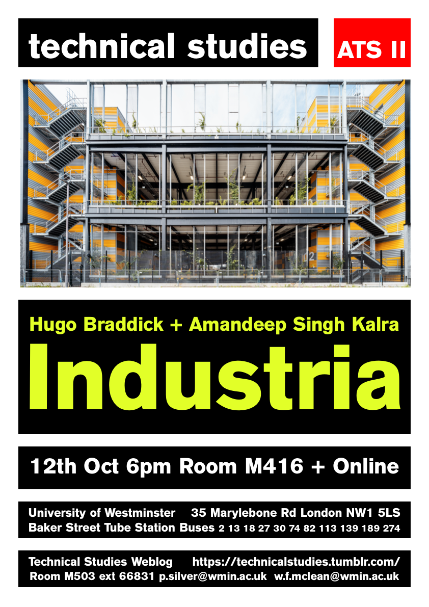 Technical Studies Lecture Series: architect Hugo Braddick (Haworth Tompkins Architects) + client Amandeep Singh Kalra (Be First) on “Industria” | Thursday, October 12 at 18:00 (BST), M416 + Online