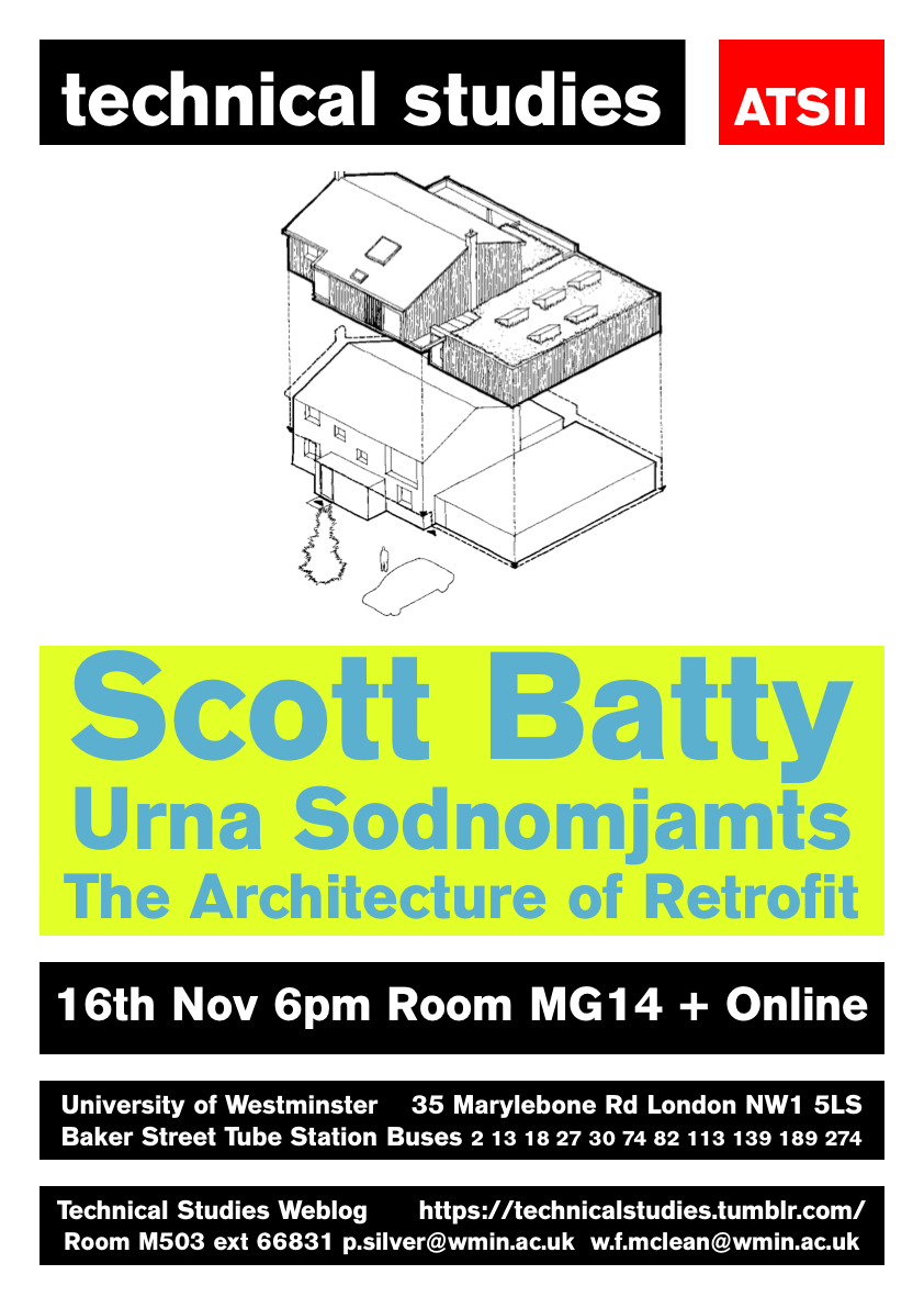 Technical Studies Lecture Series:  Scott Batty + Urna Sodnomjamts “The Architecture of Retrofit”, Thursday, November 16, 2023 at 18:00 (GMT), M416 + Online