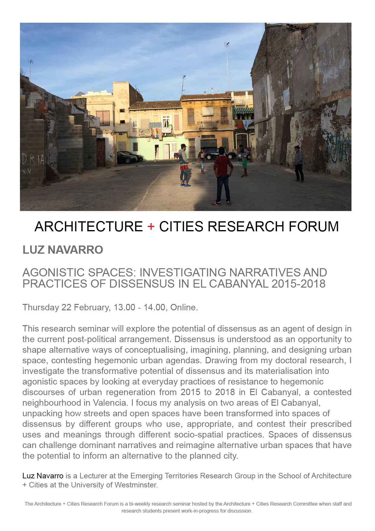 Architecture + Cities Research Seminar: Luz Navarro “Agonistic Spaces: Investigating Narratives and Practices of Dissensus in El Cabanyal, 2015-2018”, Thursday, February 22, 2024 at 1pm (GMT) | Online