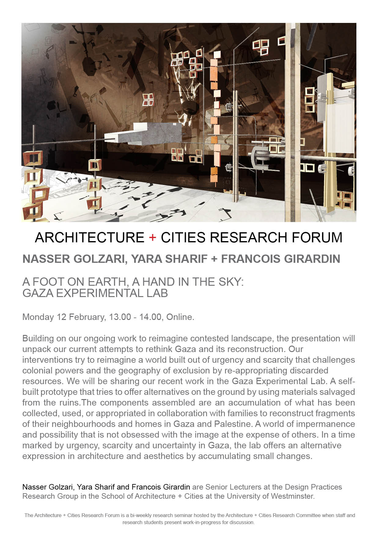 Architecture + Cities Research Seminar:  Nasser Golzari, Yara Sharif, and François Girardin “A Foot on the Earth, a Hand in the Sky: Gaza Experimental Lab”, Monday, February 12, 2024 at 1pm (GMT) | Online