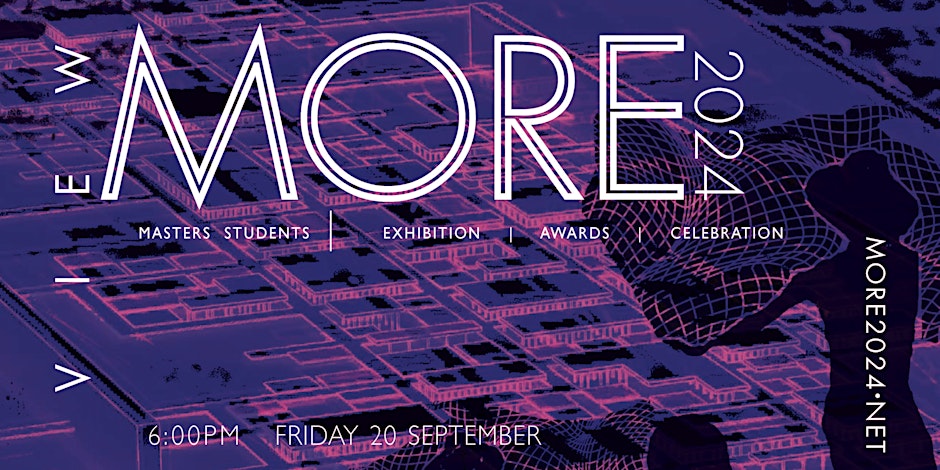 MORE 2024 | Friday, September 20 at 18:00 (BST), Marylebone Campus, University of Westminster