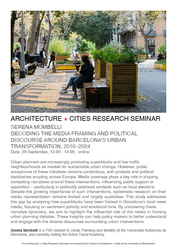 Architecture + Cities Research Seminar: Serena Mombelli “Decoding the Media Framing and political Discourse around Barcelona’s Urban transformation, 2016-2024” | Monday, September 29 at 13:00 (BST) | Online