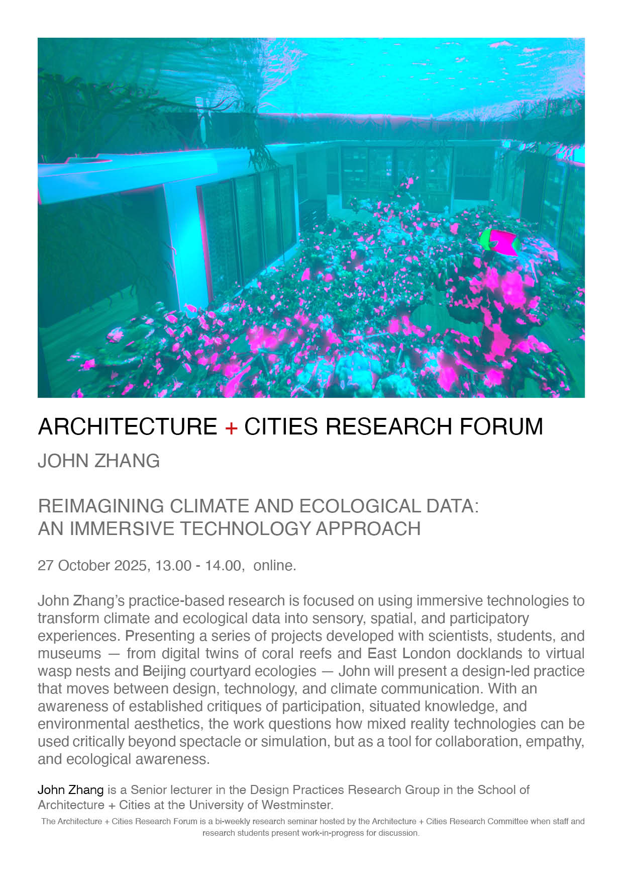 Architecture + Cities Research Seminar: John Zhang “Re-Imagining Climate and Ecological Data – An Immersive Technology Approach” | Monday, October 27 at 13:00 (GMT) | Online